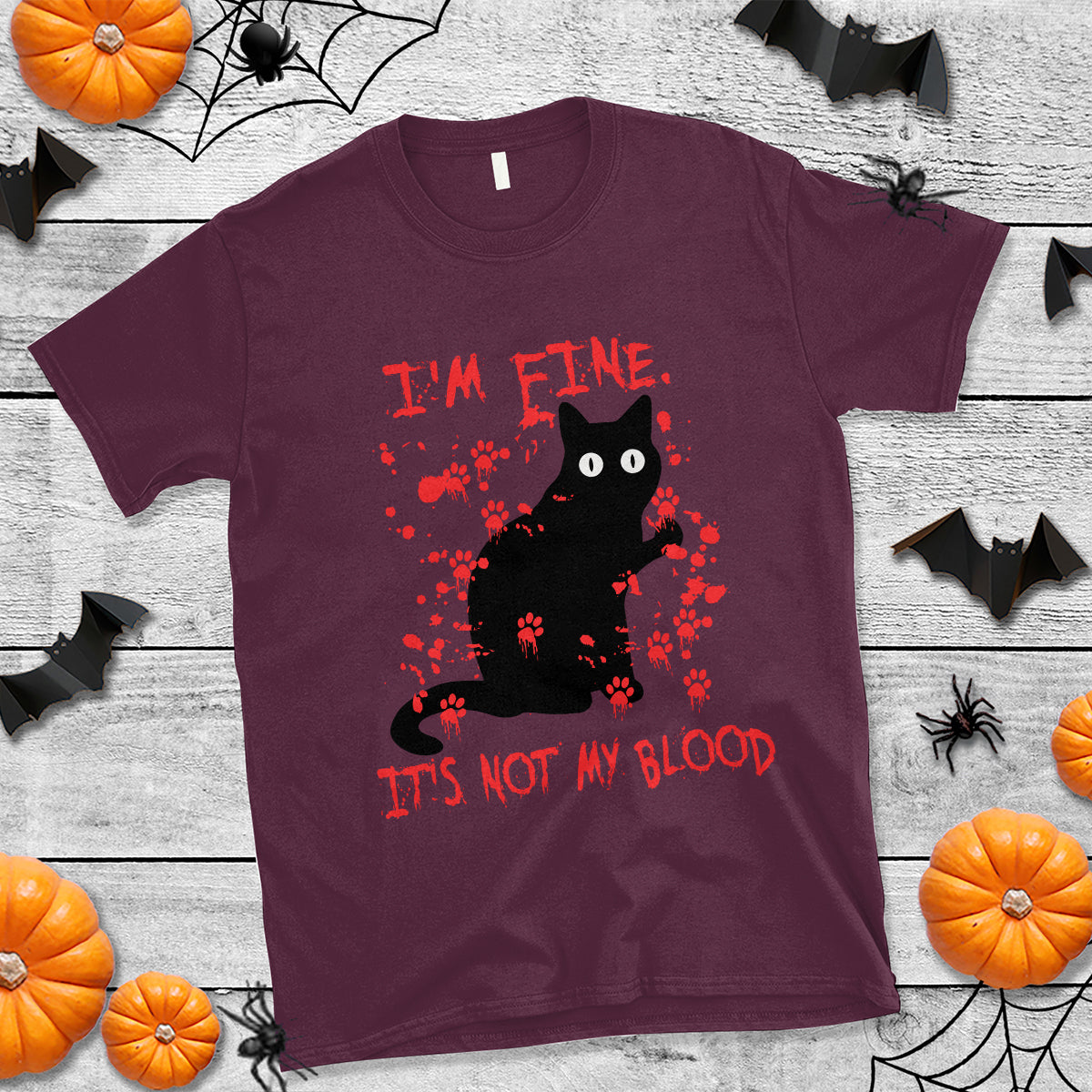 Funny Black Cat T Shirt It's Fine I'm Fine It's Not My Blood Halloween Joke - Wonder Print Shop