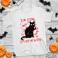 Funny Black Cat T Shirt It's Fine I'm Fine It's Not My Blood Halloween Joke - Wonder Print Shop