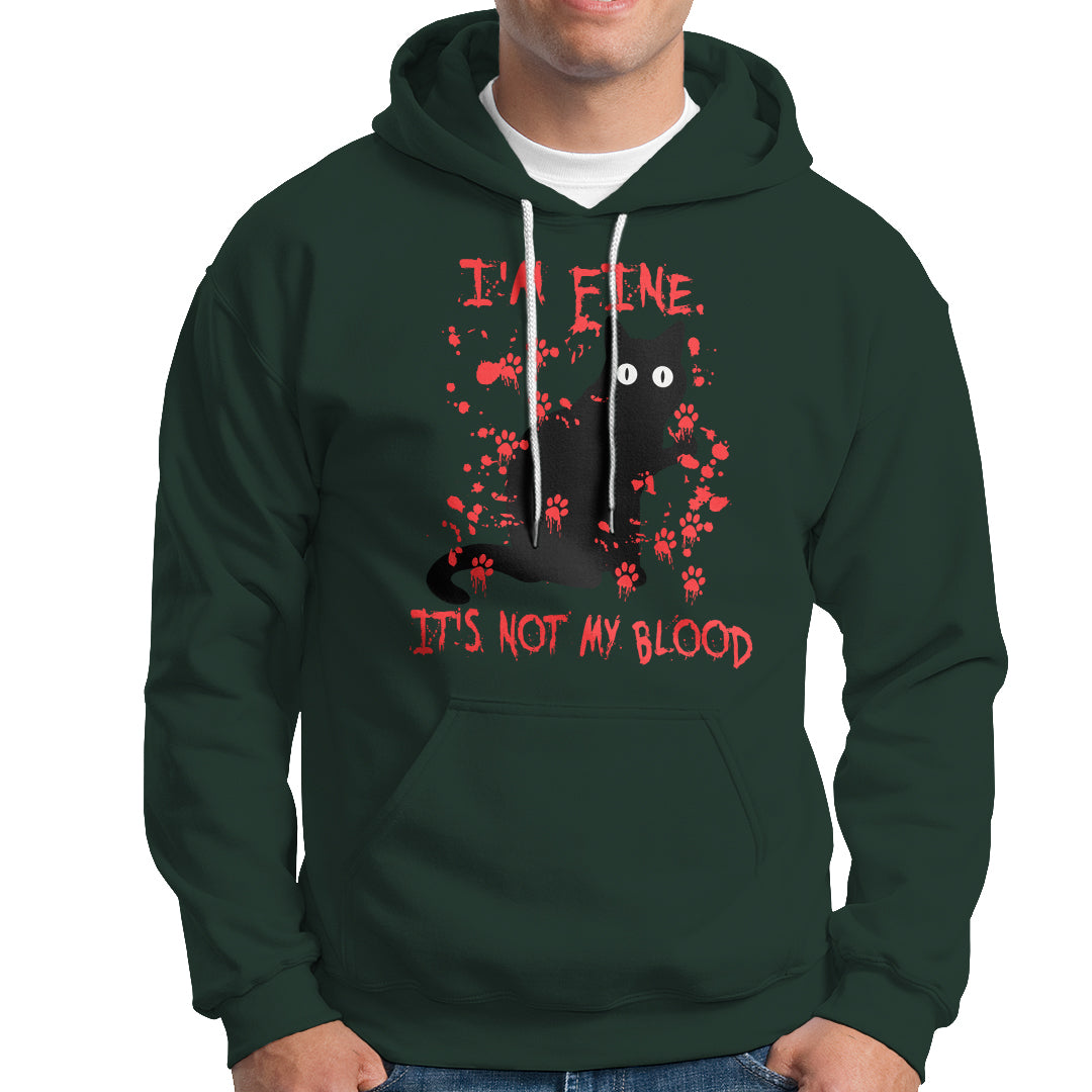 Funny Black Cat Hoodie It's Fine I'm Fine It's Not My Blood Halloween Joke - Wonder Print Shop