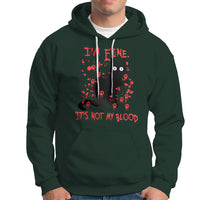 Funny Black Cat Hoodie It's Fine I'm Fine It's Not My Blood Halloween Joke - Wonder Print Shop