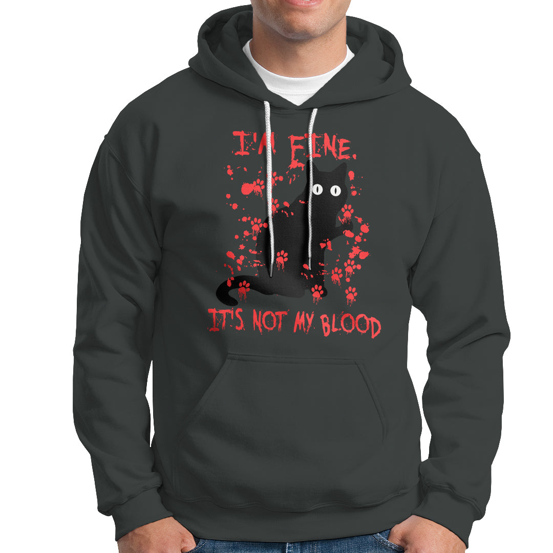 Funny Black Cat Hoodie It's Fine I'm Fine It's Not My Blood Halloween Joke - Wonder Print Shop