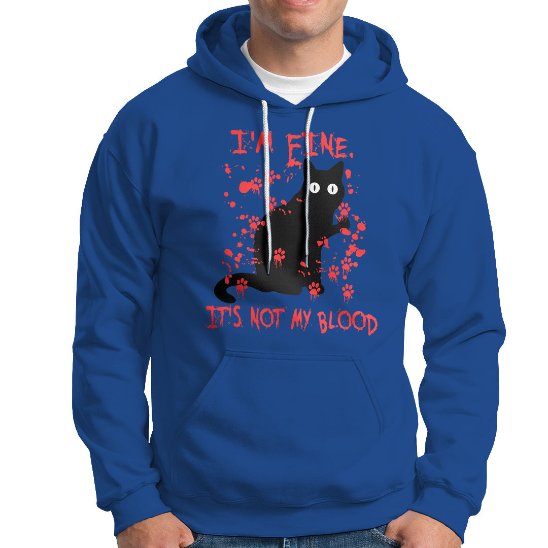 Funny Black Cat Hoodie It's Fine I'm Fine It's Not My Blood Halloween Joke - Wonder Print Shop