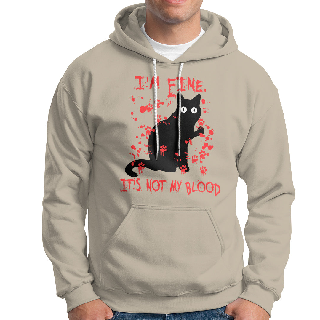 Funny Black Cat Hoodie It's Fine I'm Fine It's Not My Blood Halloween Joke - Wonder Print Shop