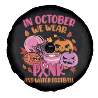 Breast Cancer Awareness Spare Tire Cover In October We Wear Pink And Watch Football Fall Vibe