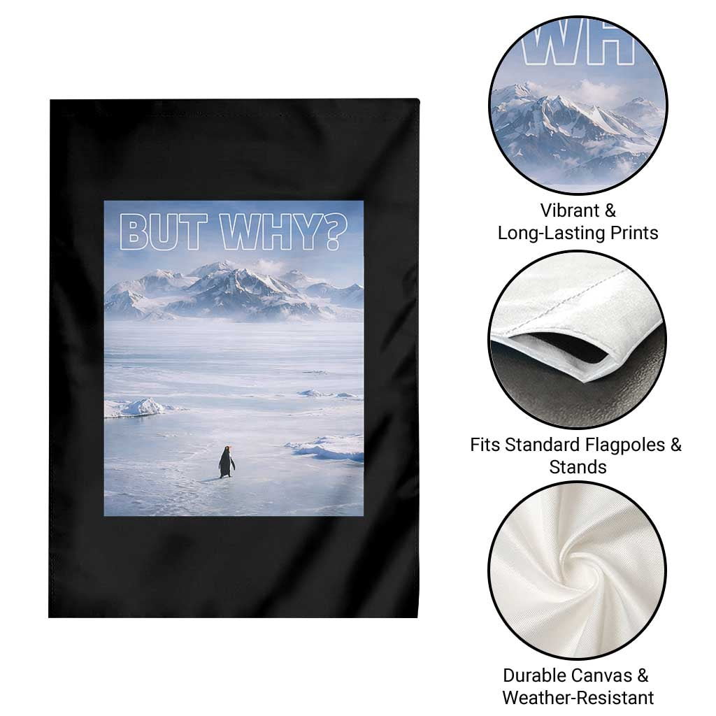 Funny Nihilist Penguin But Why Meme Garden Flag Existential Arctic Scene Icy Wilderness Quiet Thinkers