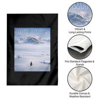 Funny Nihilist Penguin But Why Meme Garden Flag Existential Arctic Scene Icy Wilderness Quiet Thinkers