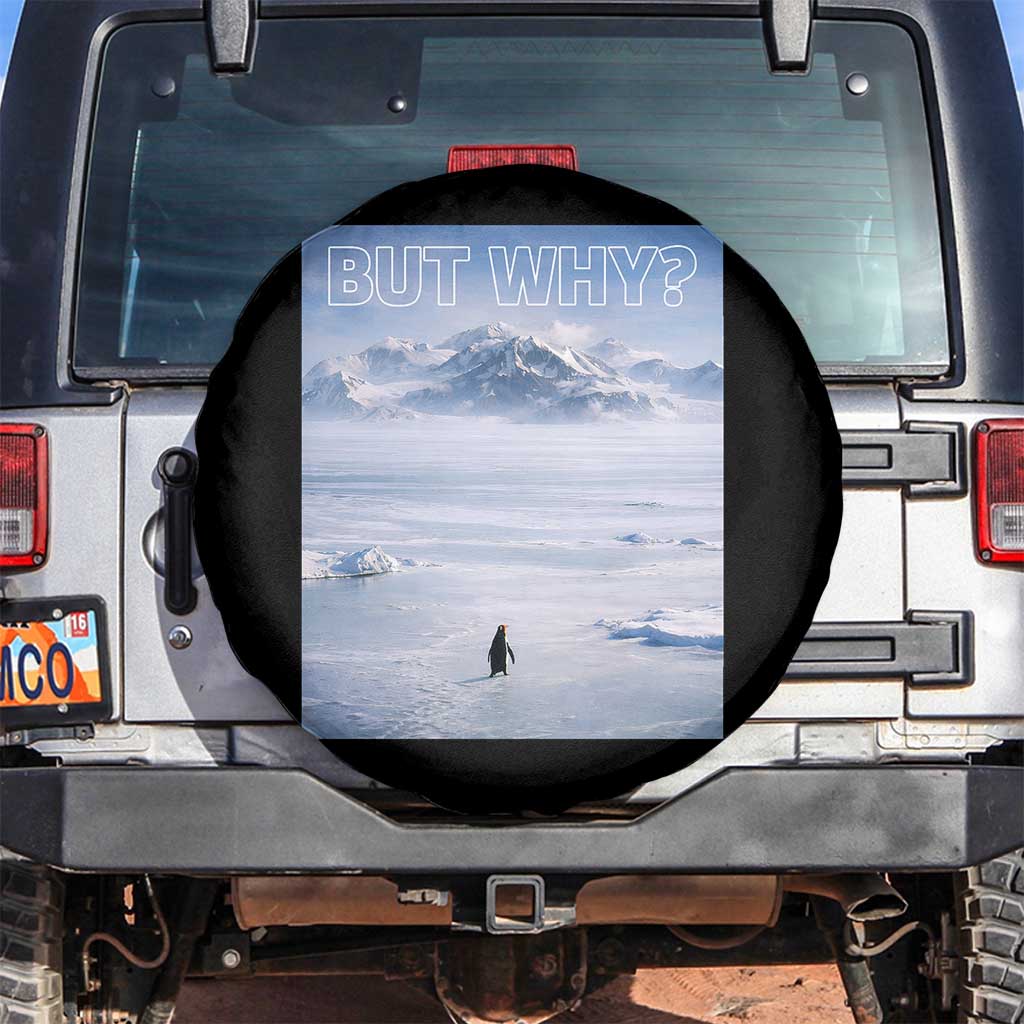 Funny Nihilist Penguin But Why Meme Spare Tire Cover Existential Arctic Scene Icy Wilderness Quiet Thinkers