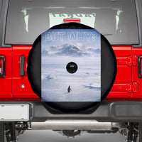 Funny Nihilist Penguin But Why Meme Spare Tire Cover Existential Arctic Scene Icy Wilderness Quiet Thinkers