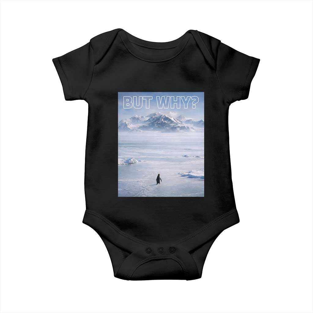 Funny Nihilist Penguin But Why Meme Baby Onesie Existential Arctic Scene Icy Wilderness Quiet Thinkers