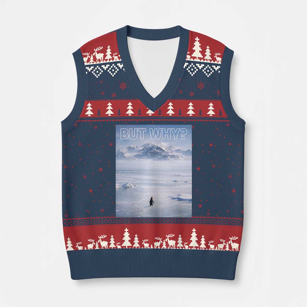 Funny Nihilist Penguin But Why Meme V-Neck Knit Sweater Vest Existential Arctic Scene Icy Wilderness Quiet Thinkers