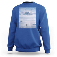 Funny Nihilist Penguin But Why Meme Sweatshirt Existential Arctic Scene Icy Wilderness Quiet Thinkers