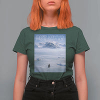 Funny Nihilist Penguin But Why Meme T Shirt For Women Existential Arctic Scene Icy Wilderness Quiet Thinkers