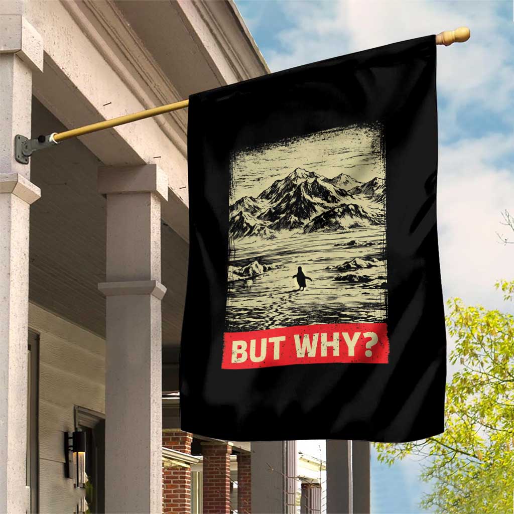 Retro Nihilist Penguin But Why Meme Garden Flag Distressed Existential Moody Vintage Quiet Thinkers