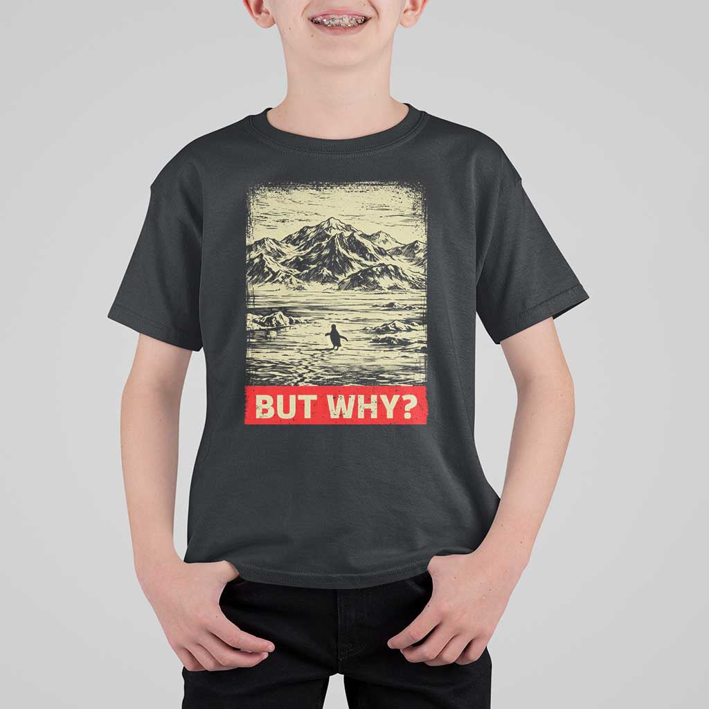 Retro Nihilist Penguin But Why Meme T Shirt For Kid Distressed Existential Moody Vintage Quiet Thinkers