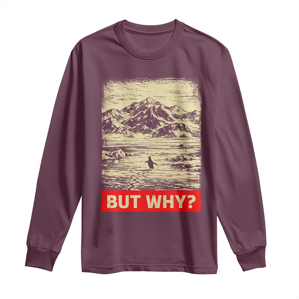 Retro Nihilist Penguin But Why Meme Long Sleeve Shirt Distressed Existential Moody Vintage Quiet Thinkers