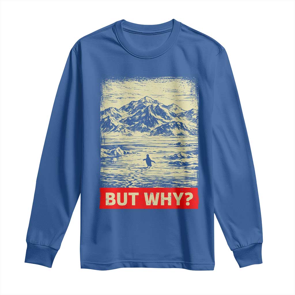 Retro Nihilist Penguin But Why Meme Long Sleeve Shirt Distressed Existential Moody Vintage Quiet Thinkers