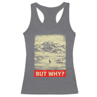 Retro Nihilist Penguin But Why Meme Racerback Tank Top Distressed Existential Moody Vintage Quiet Thinkers