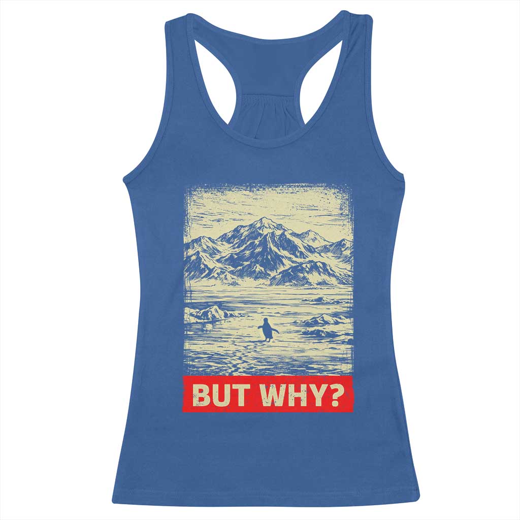 Retro Nihilist Penguin But Why Meme Racerback Tank Top Distressed Existential Moody Vintage Quiet Thinkers