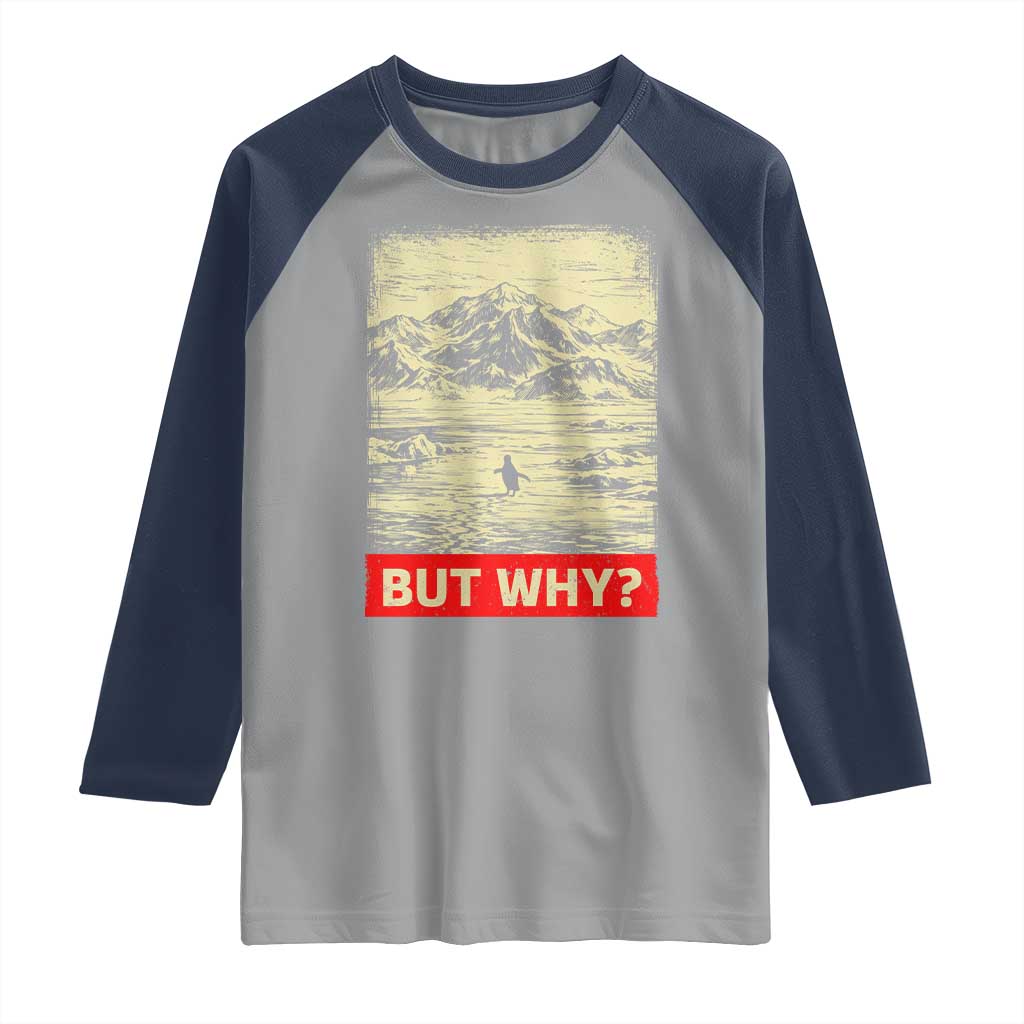 Retro Nihilist Penguin But Why Meme Raglan Shirt Distressed Existential Moody Vintage Quiet Thinkers