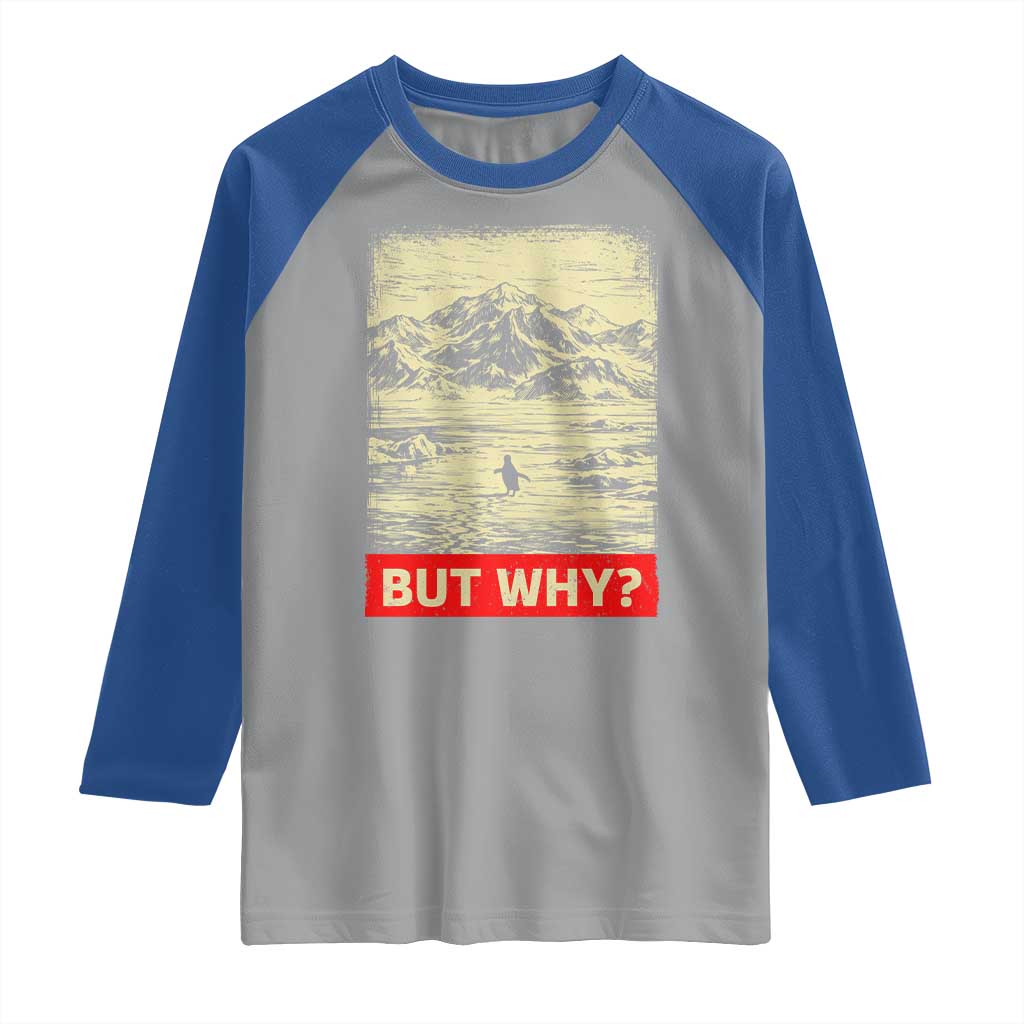 Retro Nihilist Penguin But Why Meme Raglan Shirt Distressed Existential Moody Vintage Quiet Thinkers