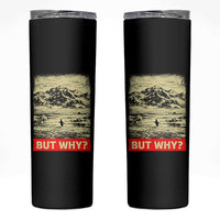 Retro Nihilist Penguin But Why Meme Skinny Tumbler Distressed Existential Moody Vintage Quiet Thinkers