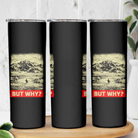 Retro Nihilist Penguin But Why Meme Skinny Tumbler Distressed Existential Moody Vintage Quiet Thinkers