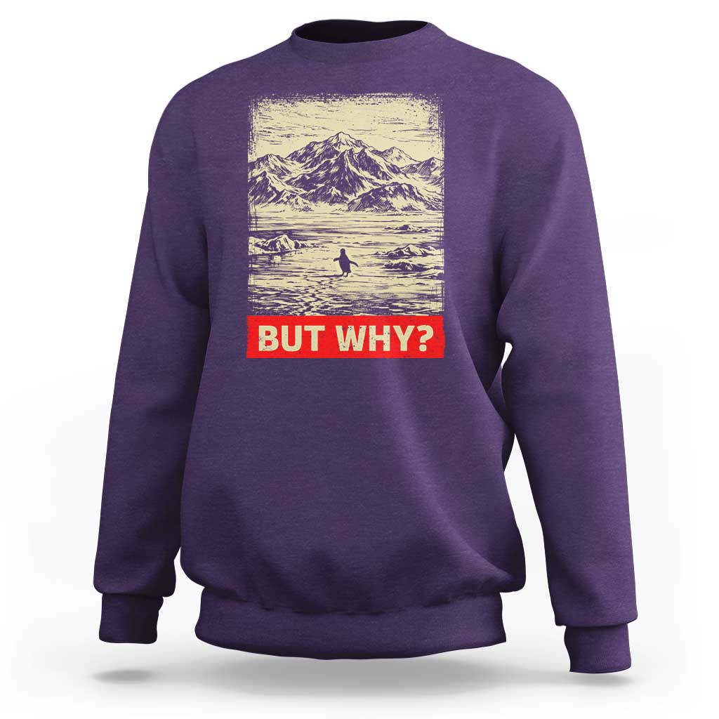 Retro Nihilist Penguin But Why Meme Sweatshirt Distressed Existential Moody Vintage Quiet Thinkers