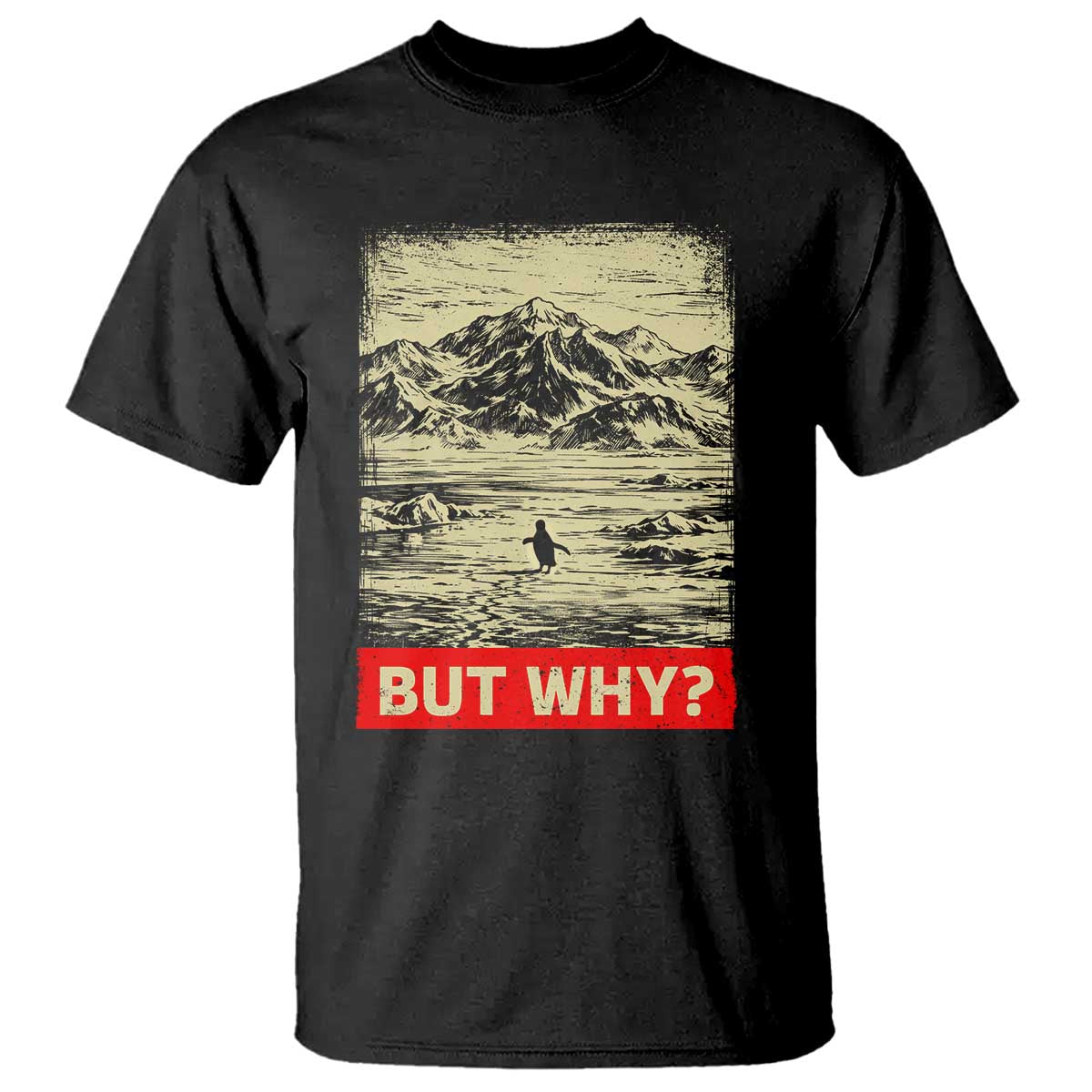 Retro Nihilist Penguin But Why Meme T Shirt Distressed Existential Moody Vintage Quiet Thinkers