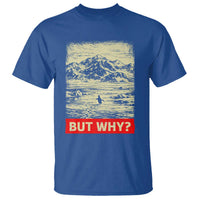 Retro Nihilist Penguin But Why Meme T Shirt Distressed Existential Moody Vintage Quiet Thinkers