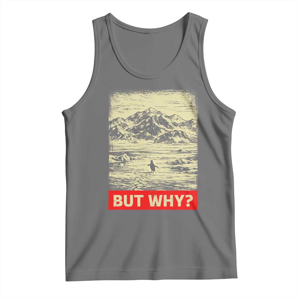Retro Nihilist Penguin But Why Meme Tank Top Distressed Existential Moody Vintage Quiet Thinkers