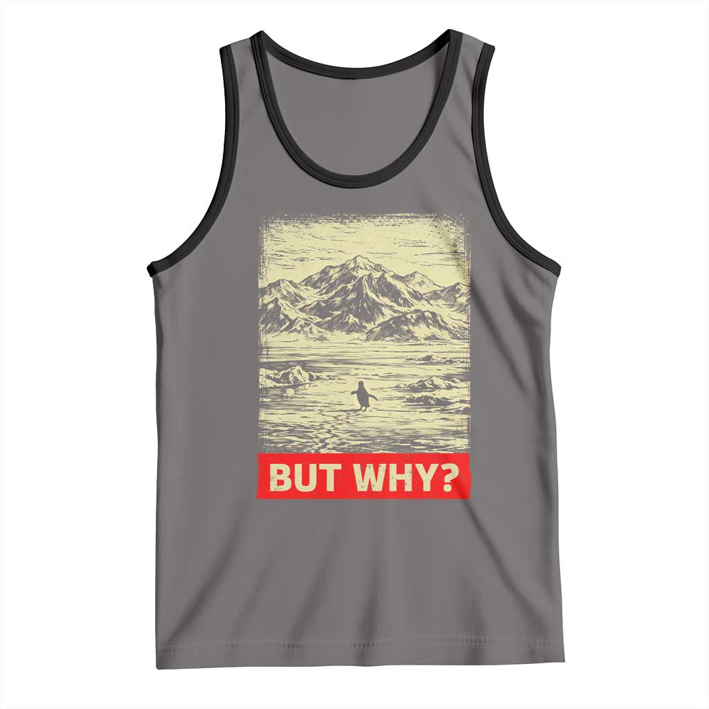 Retro Nihilist Penguin But Why Meme Tank Top Distressed Existential Moody Vintage Quiet Thinkers
