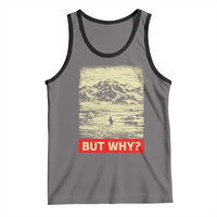 Retro Nihilist Penguin But Why Meme Tank Top Distressed Existential Moody Vintage Quiet Thinkers