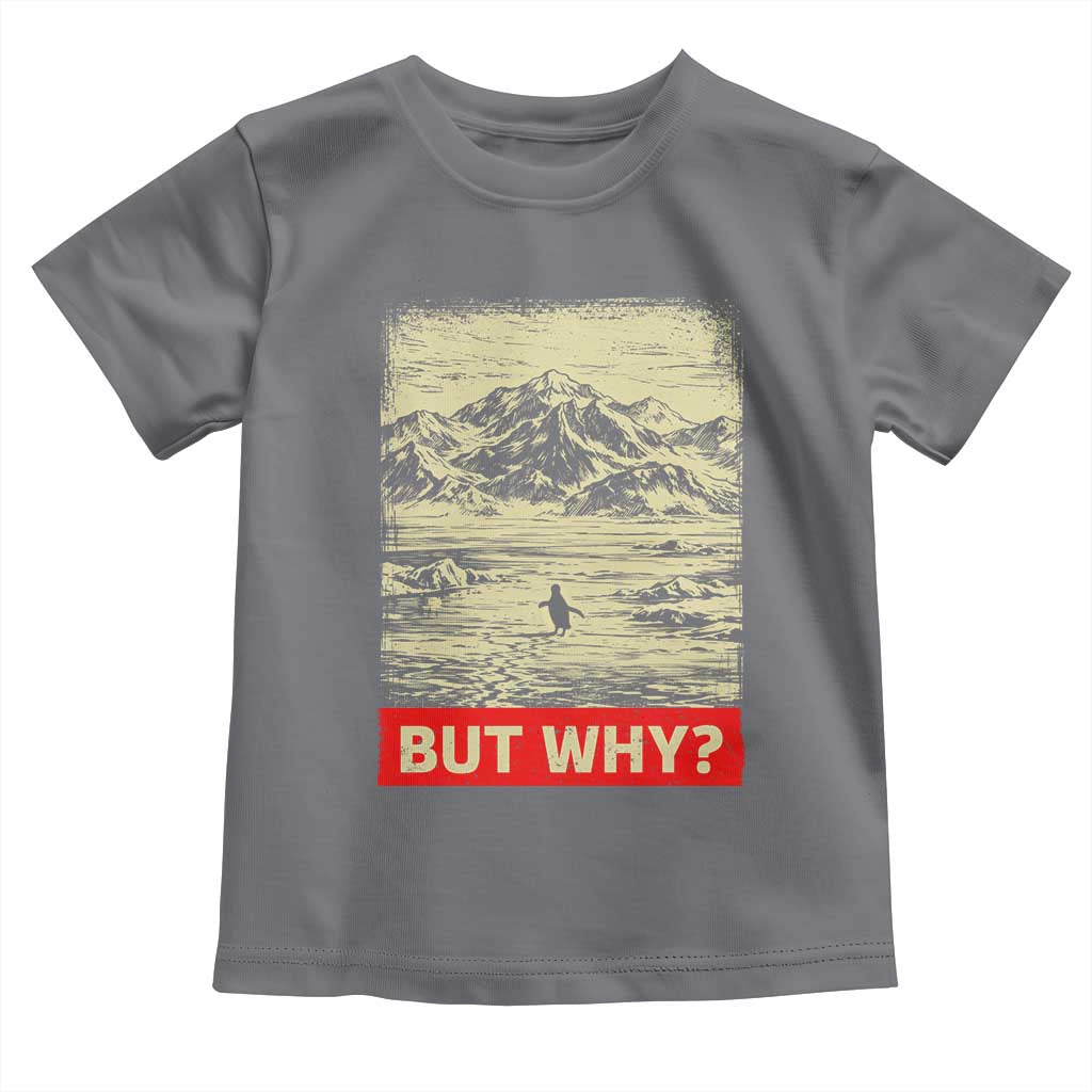 Retro Nihilist Penguin But Why Meme Toddler T Shirt Distressed Existential Moody Vintage Quiet Thinkers