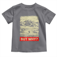 Retro Nihilist Penguin But Why Meme Toddler T Shirt Distressed Existential Moody Vintage Quiet Thinkers