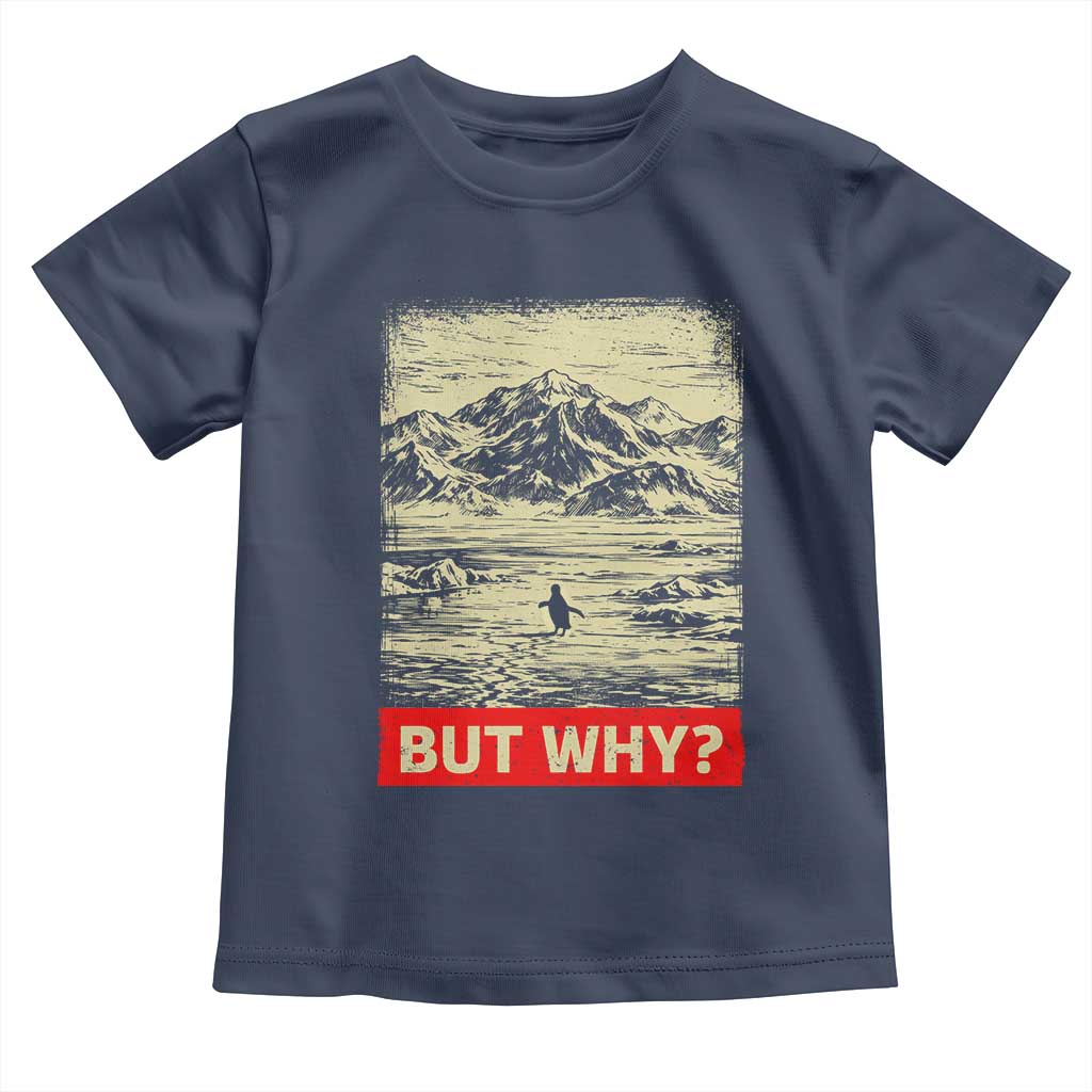 Retro Nihilist Penguin But Why Meme Toddler T Shirt Distressed Existential Moody Vintage Quiet Thinkers