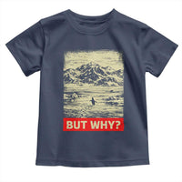 Retro Nihilist Penguin But Why Meme Toddler T Shirt Distressed Existential Moody Vintage Quiet Thinkers
