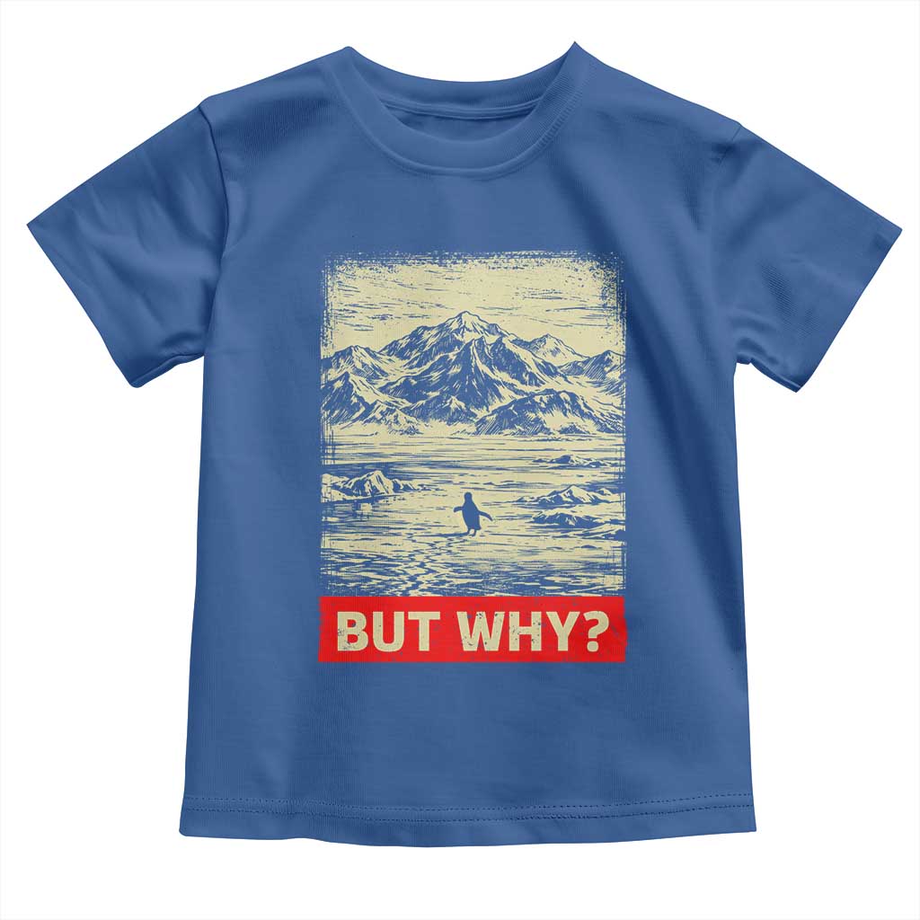 Retro Nihilist Penguin But Why Meme Toddler T Shirt Distressed Existential Moody Vintage Quiet Thinkers