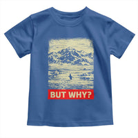 Retro Nihilist Penguin But Why Meme Toddler T Shirt Distressed Existential Moody Vintage Quiet Thinkers