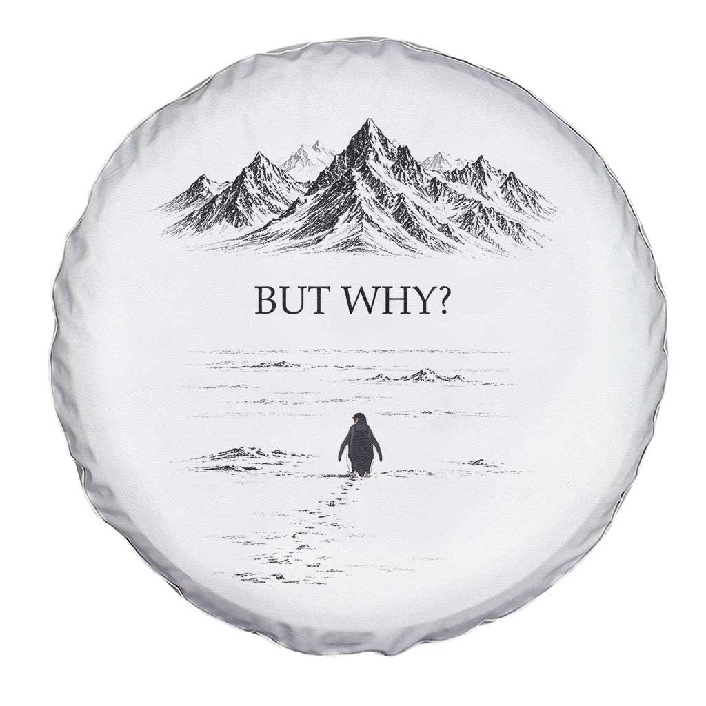 The Nihilist Penguin But Why Meme Spare Tire Cover Existential Moody Quiet Thinkers
