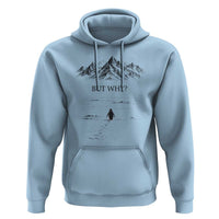 The Nihilist Penguin But Why Meme Hoodie Existential Moody Quiet Thinkers