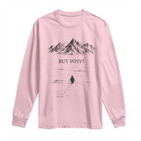 The Nihilist Penguin But Why Meme Long Sleeve Shirt Existential Moody Quiet Thinkers