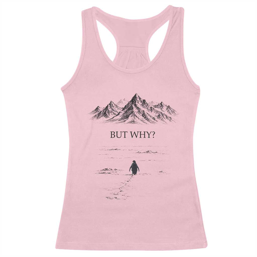 The Nihilist Penguin But Why Meme Racerback Tank Top Existential Moody Quiet Thinkers