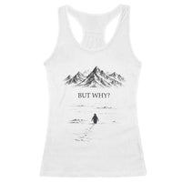 The Nihilist Penguin But Why Meme Racerback Tank Top Existential Moody Quiet Thinkers