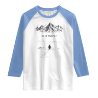 The Nihilist Penguin But Why Meme Raglan Shirt Existential Moody Quiet Thinkers