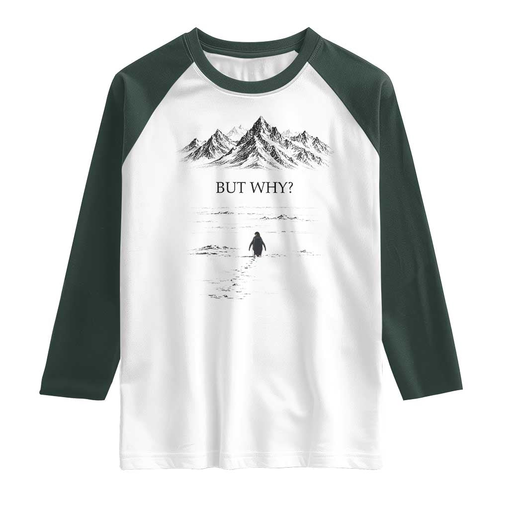 The Nihilist Penguin But Why Meme Raglan Shirt Existential Moody Quiet Thinkers