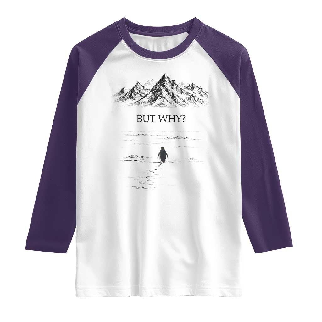 The Nihilist Penguin But Why Meme Raglan Shirt Existential Moody Quiet Thinkers