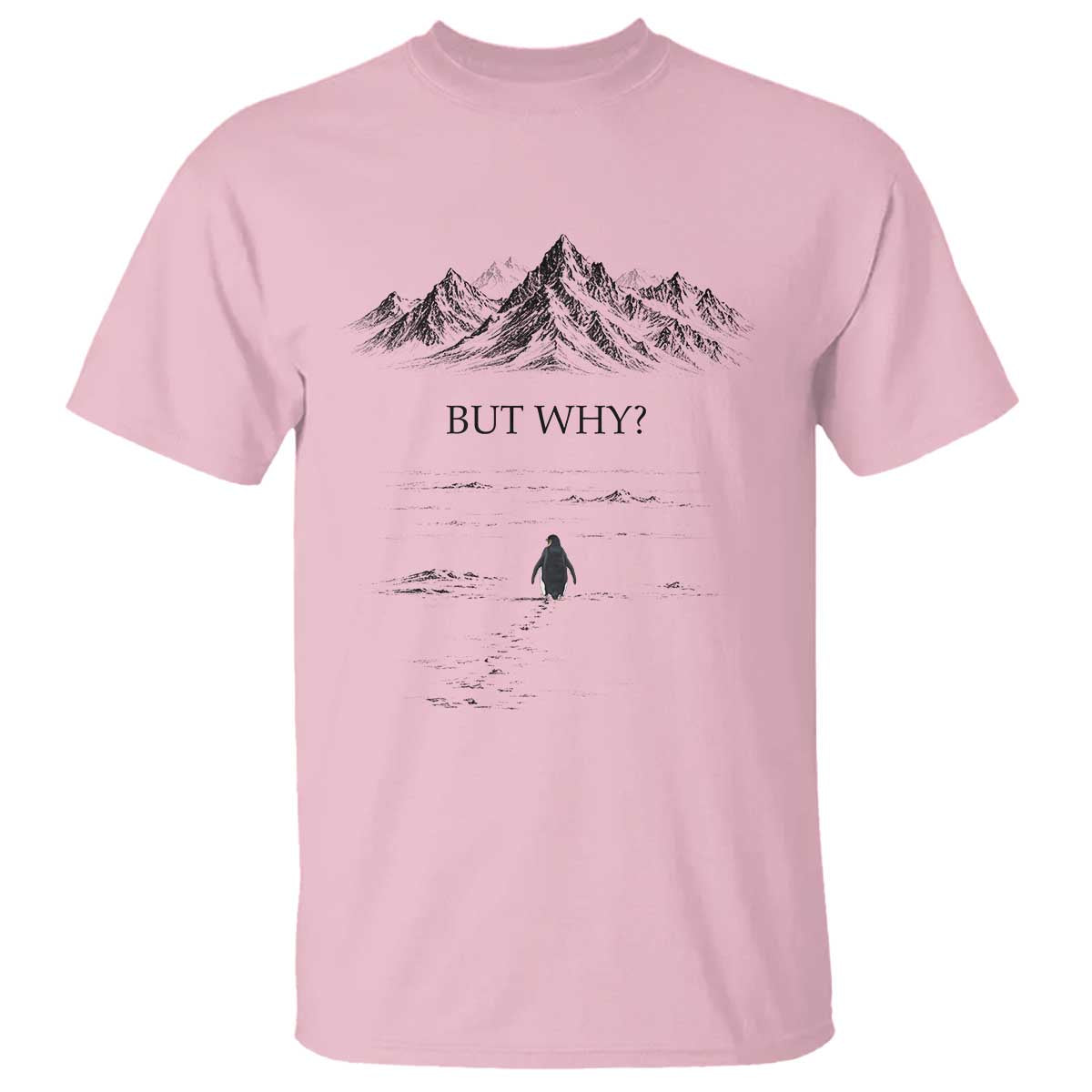 The Nihilist Penguin But Why Meme T Shirt Existential Moody Quiet Thinkers