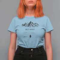 The Nihilist Penguin But Why Meme T Shirt For Women Existential Moody Quiet Thinkers