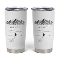 The Nihilist Penguin But Why Meme Tumbler Cup Existential Moody Quiet Thinkers