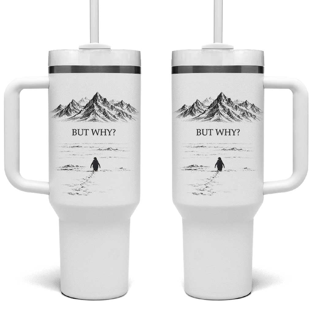 The Nihilist Penguin But Why Meme Tumbler With Handle Existential Moody Quiet Thinkers